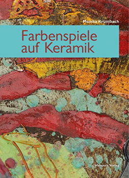 "Farbenspiele auf Keramik" Monika Krumbach